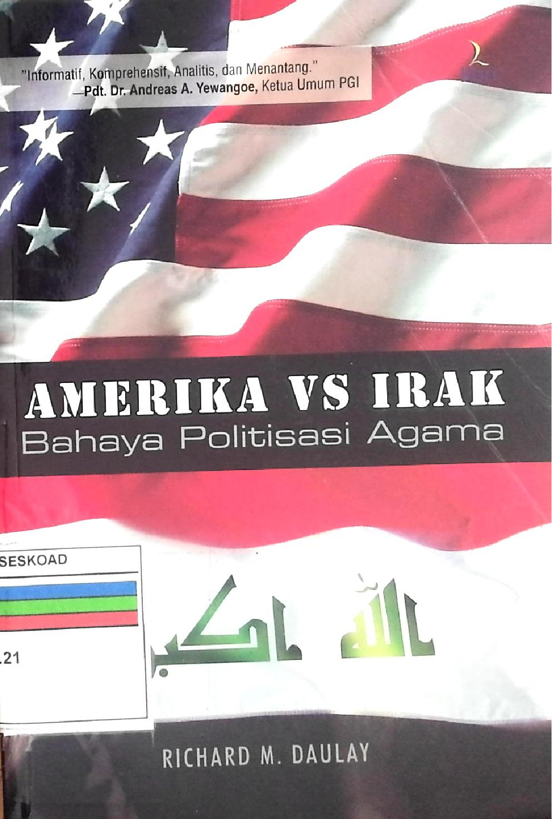 Amerika Vs Irak Bahaya Politisasi Agama